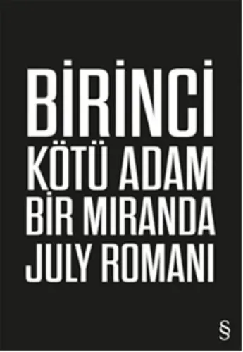 Birinci Kötü Adam; Bir Miranda July Romanı