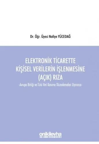 Elektronik Ticarette Kişisel Verilerin İşlenmesine (Açık) Rıza