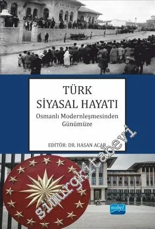 Osmanlı Modernleşmesinden Günümüze Türk Siyasal Hayatı -         2018