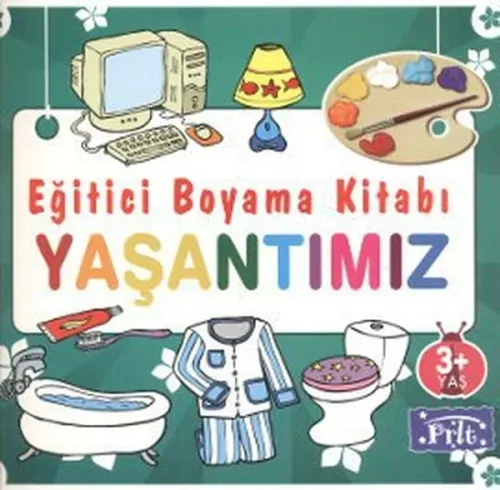 Eğitici Boyama Kitabı - Yaşantımız; 3 Yaş Üstü