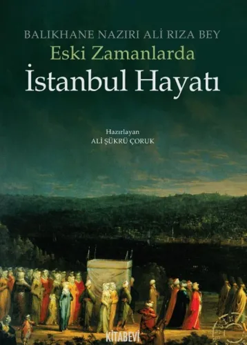 Eski Zamanlarda İstanbul Hayatı