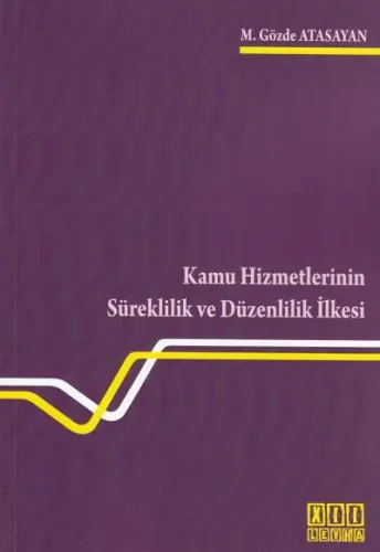 Kamu Hizmetlerinin Süreklilik Ve Düzenlilik İlkesi
