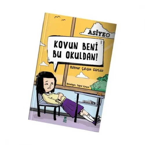 ASİYE 1 KOVUN BENİ BU OKULDAN