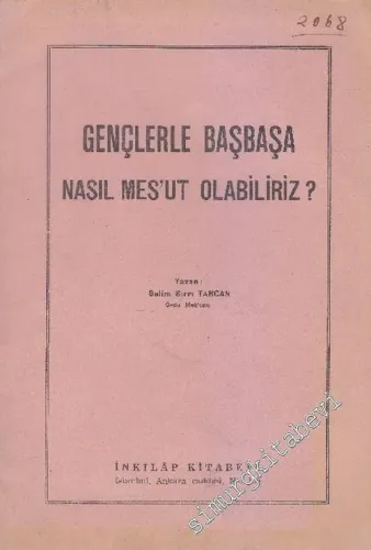 Gençlerle Başbaşa: Nasıl Mes'ut Olabiliriz? -
