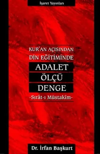 Kur'an Açısından Din Eğitiminde Adalet, Ölçü, Denge Sırat-ı Müstakim