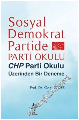 Sosyal Demokrat Partide Parti Okulu : CHP Parti Okulu Üzerinden Bir Deneme -         2022