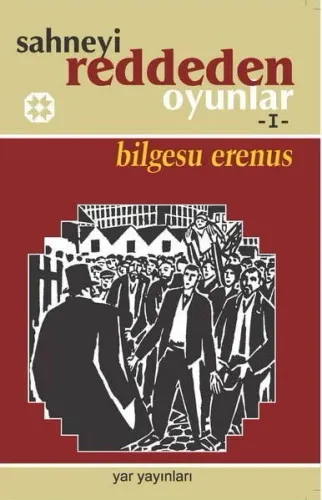 Sahneyi Reddeden Oyunlar