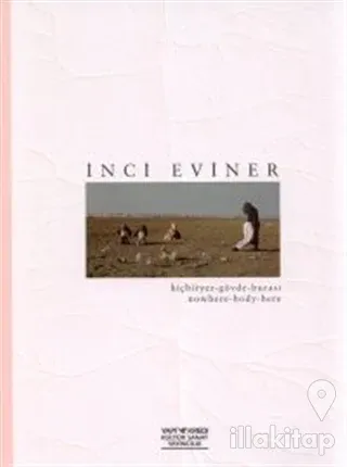 Hiçbiryer-Gövde-Burası Nowhere-Body-Here