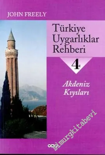 Türkiye Uygarlıklar Rehberi 4: Akdeniz  Kıyıları -        2004