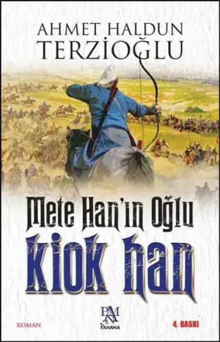 Mete Han'ın Oğlu Kiok Han Ahmet Haldun Terzioğlu