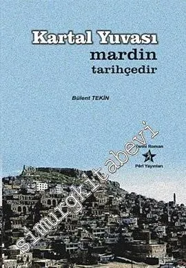 Kartal Yuvası: Mardin Tarihçedir -