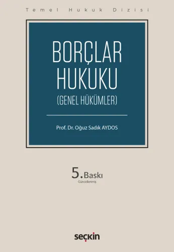Borçlar Hukuku – Genel Hükümler (THD) Oğuz Sadık Aydos