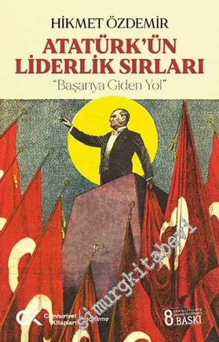 Atatürk'ün Liderlik Sırları - Başarıya Giden Yol - 2022