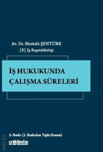 İş Hukukunda Çalışma Süreleri