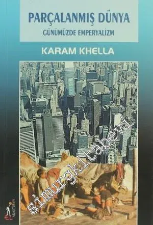 Parçalanmış Dünya: Günümüzde Emperyalizm: Ekonomik Sömürü, Siyasi Hege