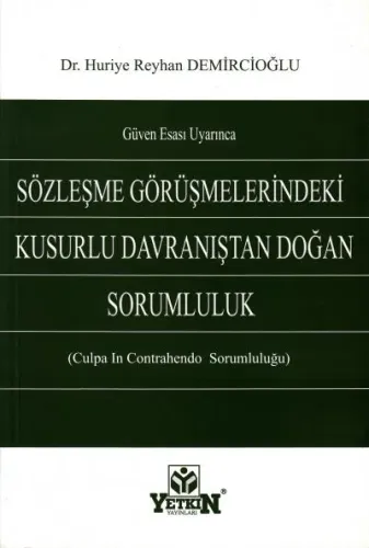 Sözleşme Görüşmelerindeki Kusurlu Davranıştan Doğan Sorumluluk