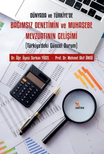 Dünyada ve Türkiye’de Bağımsız Denetimin ve Muhasebe Mevzuatının Gelişimi