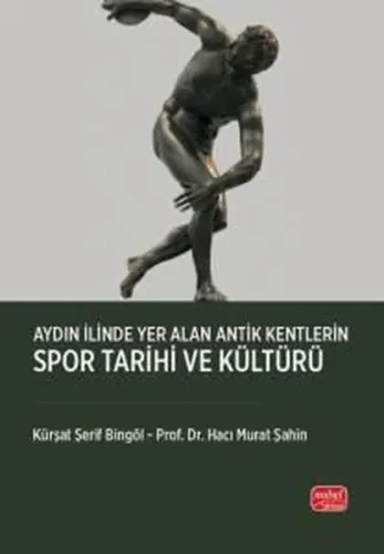 Aydın İlinde Yer Alan Antik Kentlerin Spor Tarihi ve Kültürü