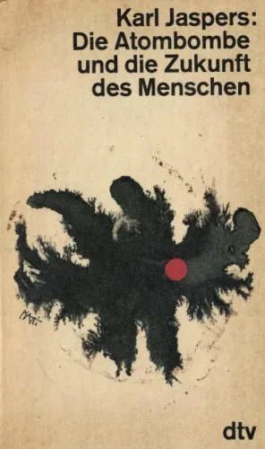 Die Atombombe Und Die Zukunft Des Menschen