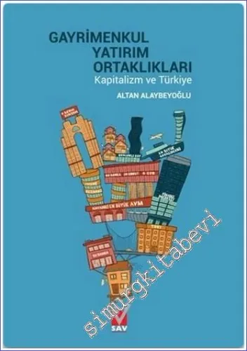 Gayrimenkul Yatırım Ortaklıkları : Kapitalizm ve Türkiye -         2021
