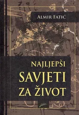 Najljepsi Savjeti Za Zıvot - Ciltli Kitap