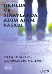 Okulda ve Sınavlarda Adım Adım Başarı