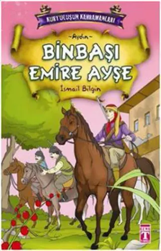 Binbaşı Emire Ayşe; Kurtuluşun Kahramanları - 1, 9+ Yaş