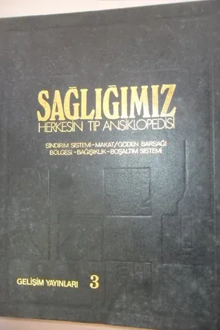 Sağlığımız Herkesin Tıp Ansiklopedisi 3.Cilt