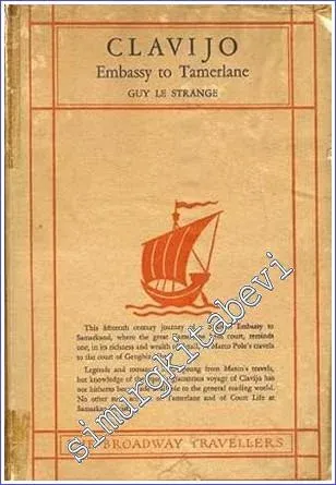 Embassy to Tamerlane, 1403 - 1406 -        1928