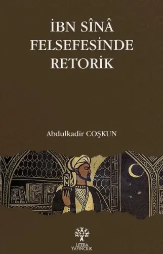 İbn Sînâ Felsefesinde Retorik