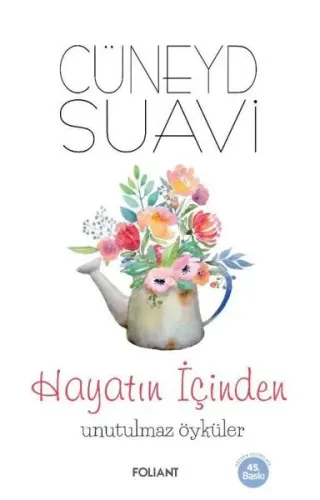 HAYATIN İÇİNDEN UNUTULMAZ ÖYKÜLER
