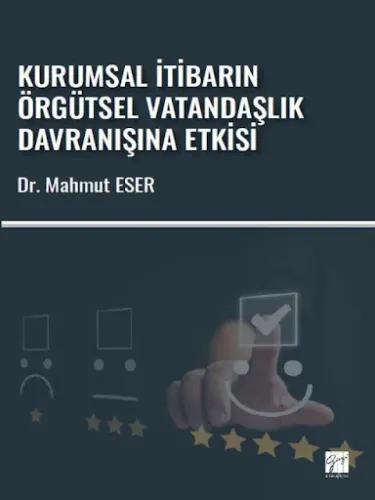 Kurumsal İtibarın Örgütsel Vatandaşlık Davranışına Etkisi