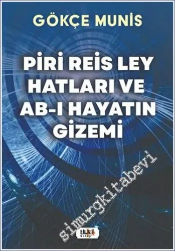Piri Reis Ley Hatları ve Ab-I Hayatın Gizemi -         2023