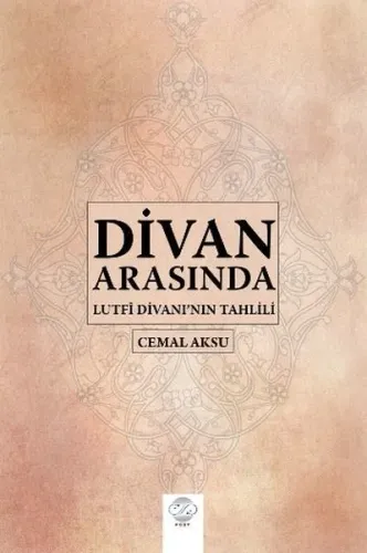 Divan Arasında Lutfi Divanı'nın Tahlili
