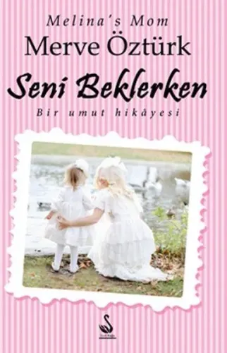 Seni Beklerken; Bir Umut Hikayesi