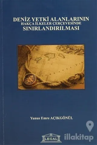 Deniz Yetki Alanlarının Hakça İlkeler Çerçevesinde Sınırlandırılması