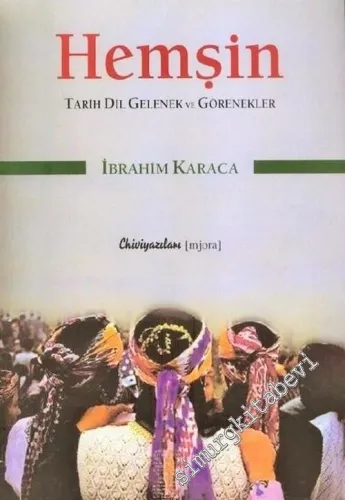 Hemşin: Tarih Dil Gelenek ve Görenekler -        2007