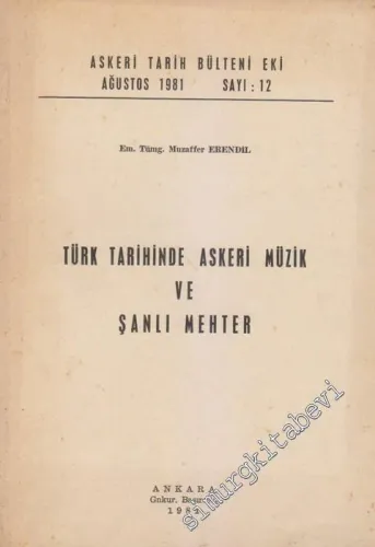Türk Tarihinde Askeri Müzik ve Şanlı Mehter -