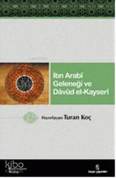 İbn Arabî Geleneği ve Dâvûd El-Kayserî