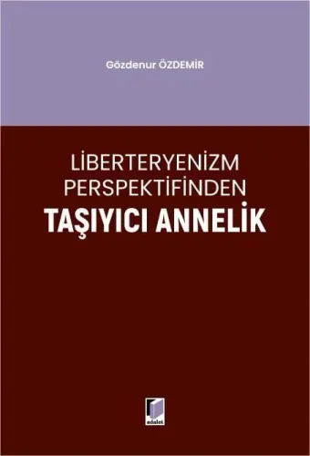 Liberteryenizm Perspektifinden Taşıyıcı Annelik