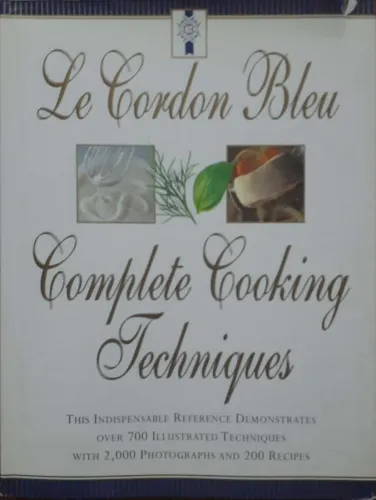 Le Cordon Bleu Complete Cooking Technigues