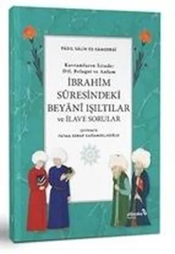 İbrahim Suresindeki Beyani Işıltılar ve İlave Sorular
