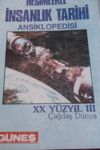 Resimlerle İnsanlık Tarihi Ansiklopedisi - XX YÜZYIL III