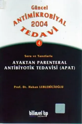 Soru Ve Yanıtlarla Ayaktan Parenteral Antibiyotik Tedavisi (Apat)