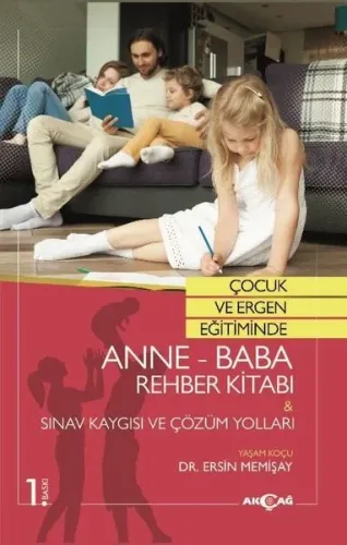 Çocuk ve Ergen Eğitiminde Anne - Baba Rehber Kitabı ve Sınav Kaygısı ve Çözüm Yolları