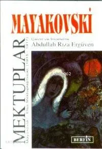 Mayakovski Mektuplar; Mayakovski - Elsa Mektuplaşmaları (1915 - 1917)