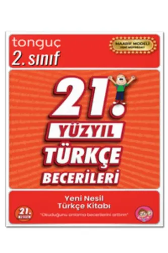 TONGUÇ 2.SINIF 21. YÜZYIL TÜRKÇE BECERİLERİ
