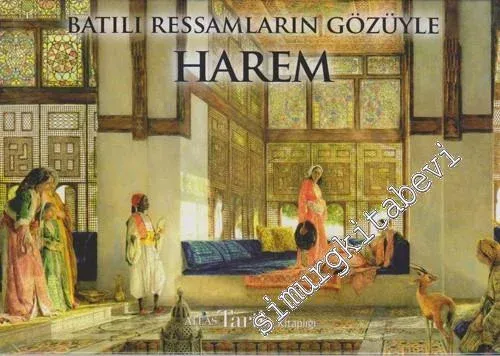 Batılı Ressamların Gözüyle Harem CİLTLİ -        2012