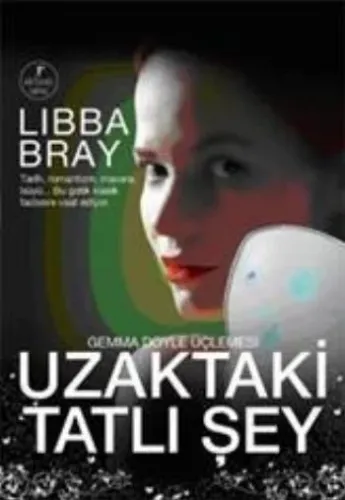 Gemma Doyle Üçlemesi-1: Uzaktaki Tatlı Şey