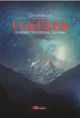 Ülküler Gökteki Yıldızlara Benzer